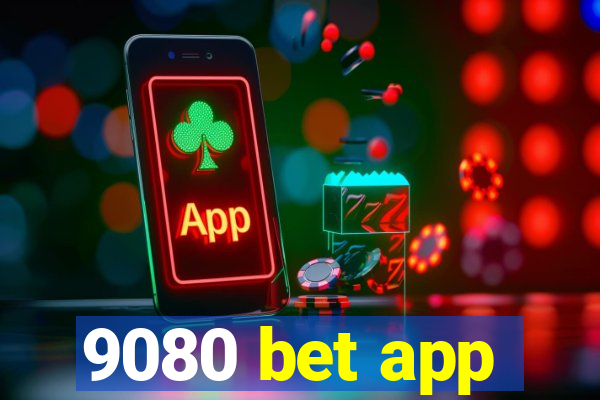 9080 bet app